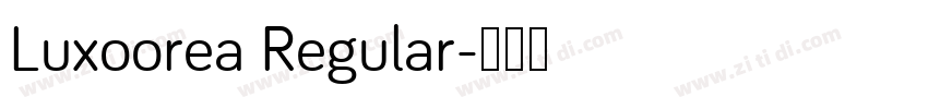 Luxoorea Regular字体转换